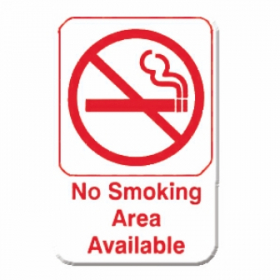 &quot;No Smoking Area Available&quot; Sign, 6x9 White Plastic with Red Lettering