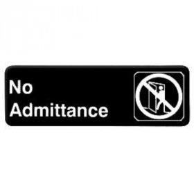 &quot;No Admittance&quot; Sign, 9x3 Black Plastic