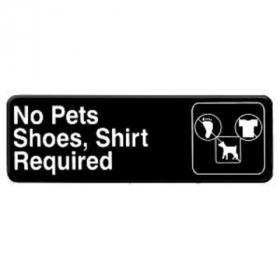 &quot;No Pets | Shoes, Shirt Required&quot; Sign, 9x3 Black Plastic