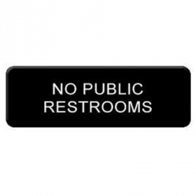 &quot;No Public Restrooms&quot; Sign, 9x3 Black Plastic