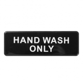 Winco - &quot;Hand Wash Only&quot; Sign, 9x3 Black Plastic