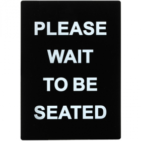 Winco - Stanchion Sign &quot;Please Wait to be Seated&quot;, Black with White Lettering